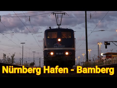 Führerstandsmitfahrt von Nürnberg Hafen nach Bamberg mit der Baureihe 151