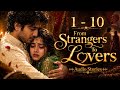 From Strangers To Lovers Episode 1 10 Emotional Love Story Hindi Audio Series