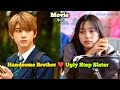 When Handsome BROTHER Falls In Love With His Ugly STEP SISTER Full Drama Explained In Hindi