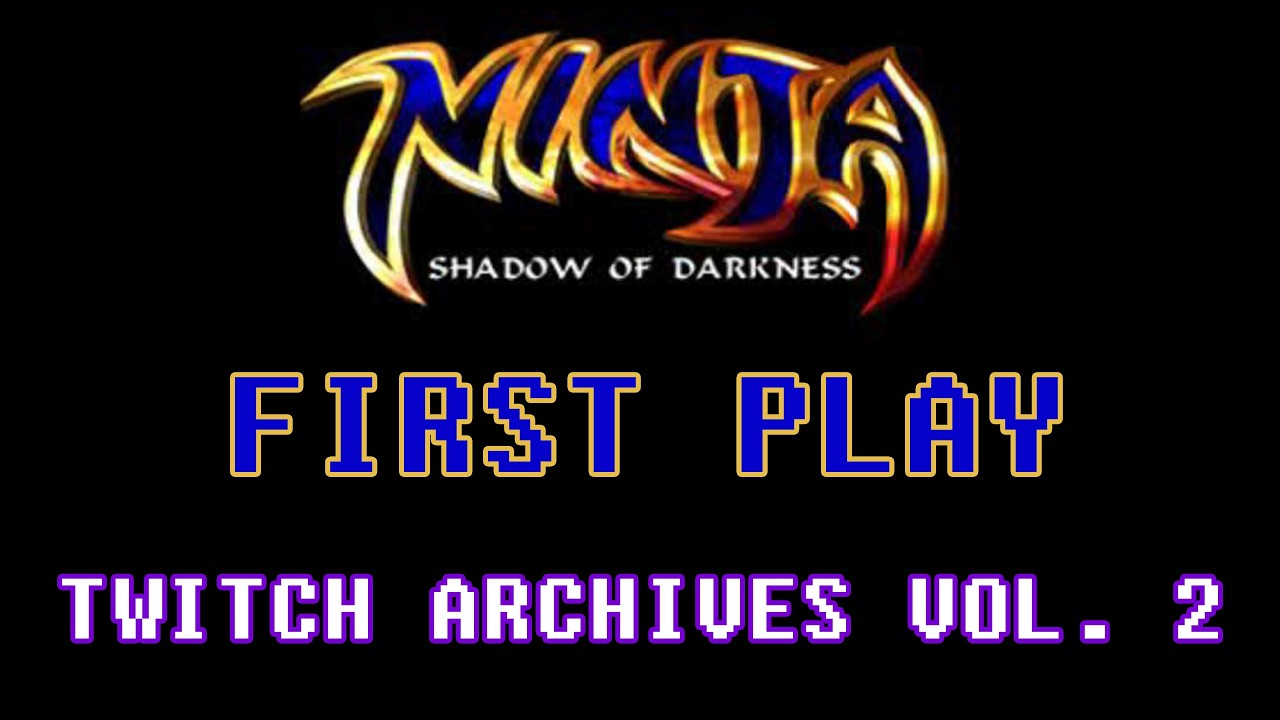 NINJA: Shadow of Darkness (PS1) - First Play (Twitch Archives Vol. 2)
