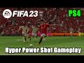 FIFA 23 PS4 Hyper Power Shot Full Gameplay HD 1080p