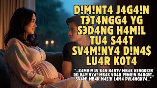 Download lagu MENJAGA TETANGGA YANG SEDANG HAMIL TUA SAAT SUAMINYA DINAS LUAR KOTA | CERITA KISAH ROMANTIS mp3