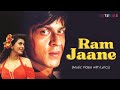 Ram Jaane Lyrical Video Anu Malik Shahrukh Khan Juhi Chawla Hindi Songs