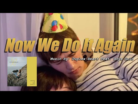 NOW WE DO IT AGAIN: Duplex Heart feat Anya Gold IWRITE TV #NowWeDoItAgain #iwritevideo  #popmusic