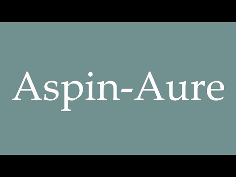 How to Pronounce ''Aspin-Aure'' Correctly in French