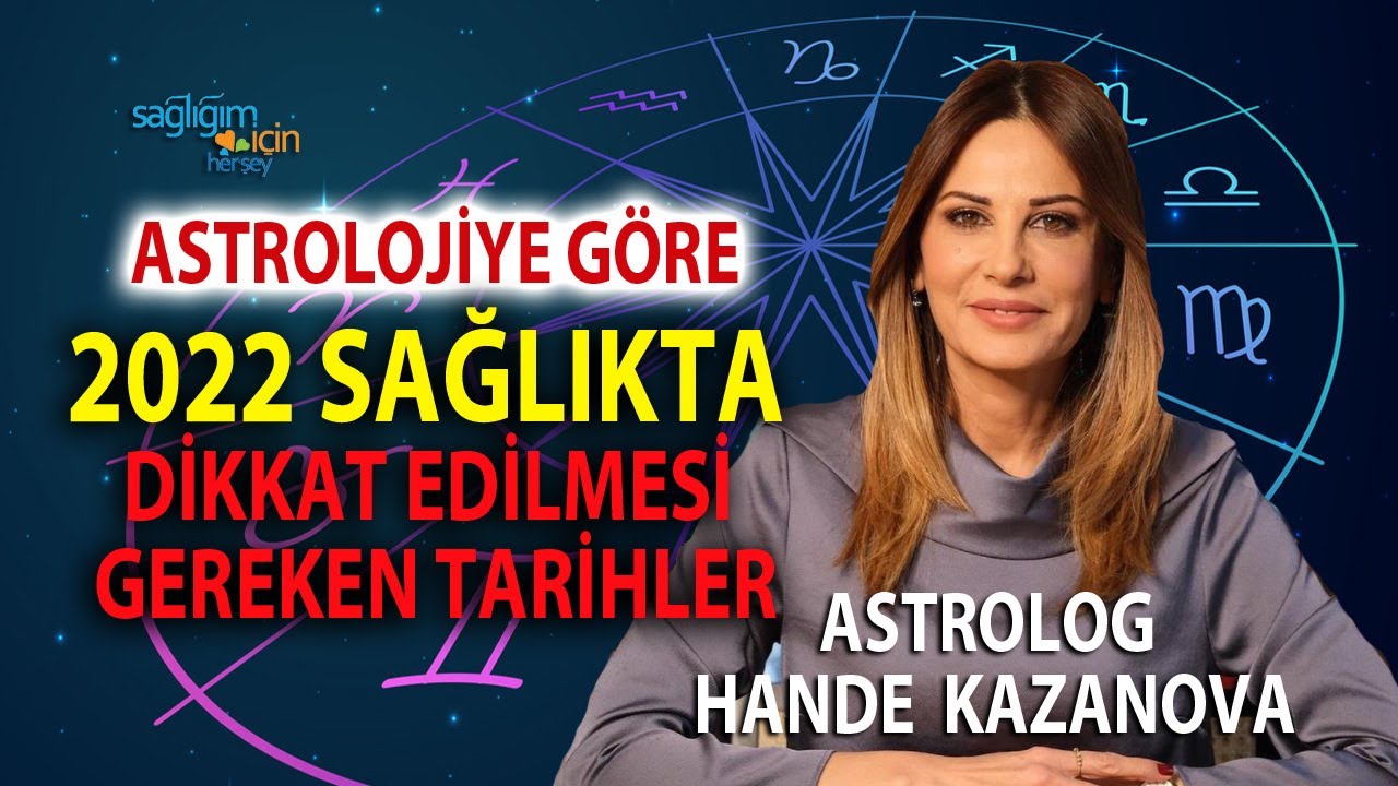 2022 Sağlıkta Tüm Burçlar İçin Önemli Tarihler!