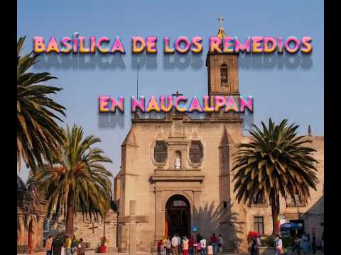 LA BASÍLICA DE LOS REMEDIOS