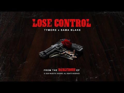 Tymore X Sama Blake - Lose Control (Official Audio)