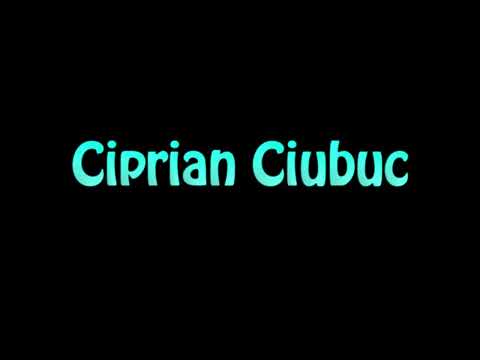 Learn How To Pronounce Ciprian Ciubuc