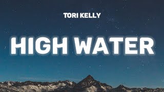 Tori Kelly - ​high water (Lyrics)