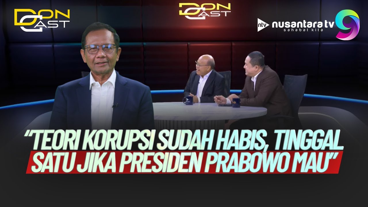 [FULL] Berantas Korupsi, Mahfud: Teorinya Sudah Habis, Tinggal Satu Jika Prabowo Mau | DONCAST