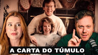 O BIZARRO CASO DA CARTA DO TÚMULO