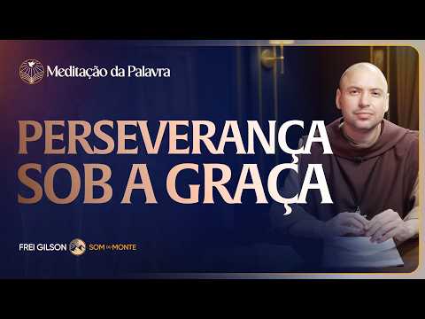 FREI GILSON-MEDITAÇÃO DA PALAVRA