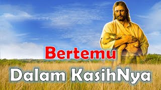 Download lagu Bertemu dalam kasihNya | Lagu Rohani Kristen Lama mp3 Download lagu Bertemu dalam kasihNya | Lagu Rohani Kristen Lama mp3