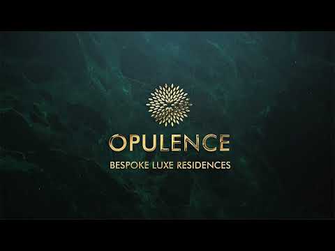 Opulence Bespoke Luxe Residences Project Tour 1