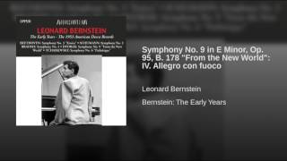 Symphony No. 9 in E Minor, Op. 95, B. 178 "From the New World": IV. Allegro con fuoco
