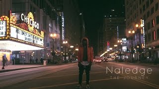 Naledge - The Journey | Shot By @princ485 & @RoadToGlory_Yae