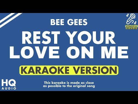 Rest Your Love On Me - Bee Gees (Karaoke)