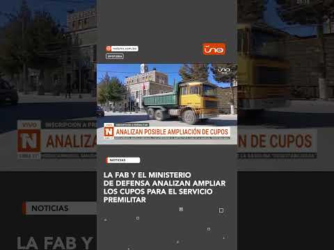 La FAB y el Ministerio de Defensa analizan ampliar los cupos para el servicio premilitar