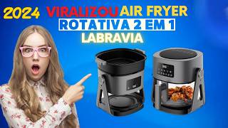 VIRALIZOU! ? AIR FRYER ROTATIVA 2 EM 1 DA LABRAVIA: a Mais Desejada do Momento ?