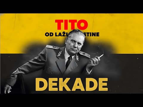 Tito - Od laži do Istine (1. deo) | DEKADE