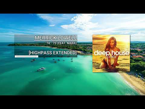 Merrick Lowell - '74 - '75 (ft. Mara) (Highpass Extended Remix)