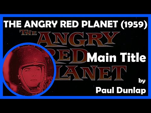 THE ANGRY RED PLANET (Main / End Title) (1959 - American International)