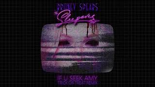 Britney Spears - If U Seek Amy (Trick or Treat Remix) [Instrumental]