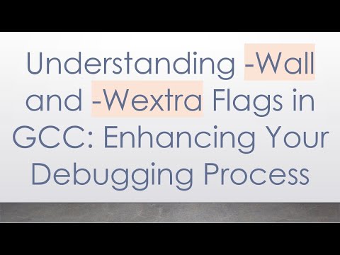 Understanding -Wall and -Wextra Flags in GCC: Enhancing Your Debugging Process