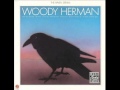 Woody Herman - Reunion At Newport 1972