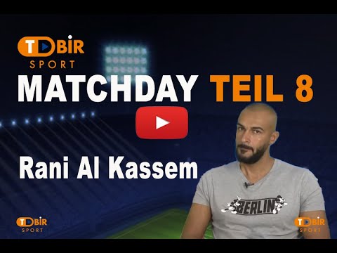 Rani Al Kassem bei MATCHDAY Teil 8