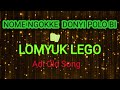 Nome Ngoke Donyi Polo Bi ADI OLD SONG By LOMYUK LEGO