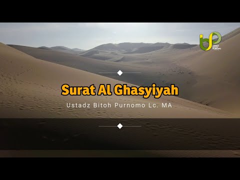 Murotal Surat Al Ghasyiyah dan Terjemah - Ustadz Bitoh Purnomo., Lc. MA.