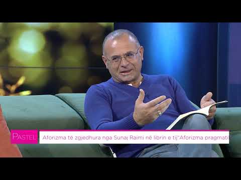 Pastel PJ1 - Aforizma të zgjedhura nga Sunaj Raimi në librin e tij "Aforizma pragmatik" (17.11.2020)