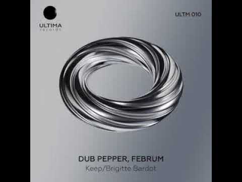 Dub Pepper, Februm - Brigitte Bardot