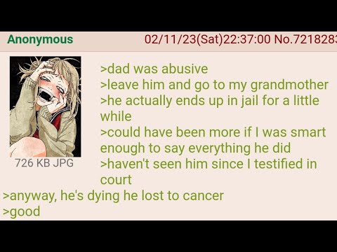 Femanon's Abusive Dad Gets Cancer - 4Chan Greentext Stories
