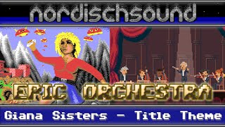 The Great Giana Sisters - Title Theme (EPIC Orchestra Cover)