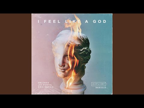 I Feel Like a God (feat. Jay Portal & Eric Reprid)