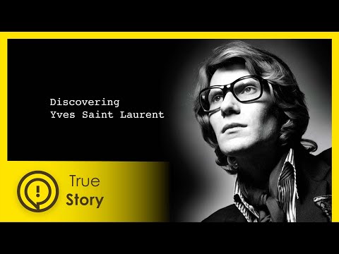 Yves Saint Laurent - Discovering Fashion - True Story Documentary Channel