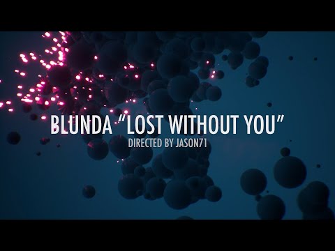 Blunda - Lost Without You (Lyric Video)
