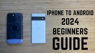 Switching from iPhone to Android 2024