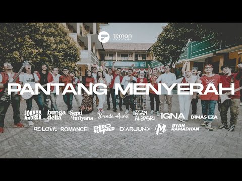 Pantang Menyerah - Teman Main Feat.Third Summer, D'Arjuna, Rolove, Romance Band, Igna, Ryan Ramadhan