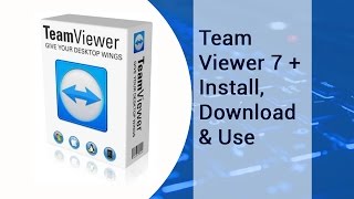 Team Viewer 7 + Install, Download & Use | video tutorial by TechyV