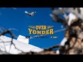 Over Yonder | Episode 4 | Wyoming Mission