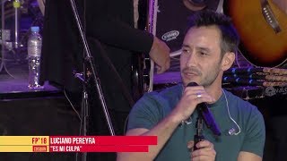 Luciano Pereyra - Es mi culpa - Cosquin 2018