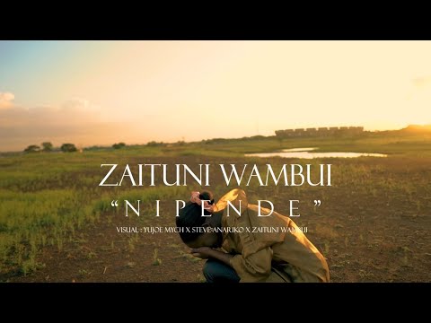 Zaituni - Nipende (Official Music Video)