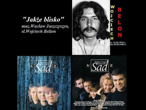 19 Wolna Grupa Bukowina (Wojciech Bellon) - Jakże blisko (z tekstem)