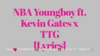 NBA Youngboy ft Kevin Gates x TTG Lyrics