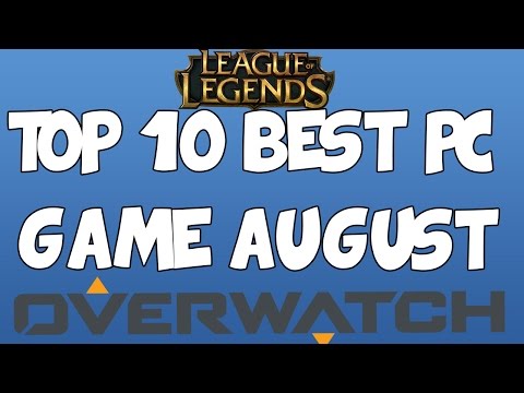 TOP 10 BEST PC GAMES AUGUST 2016!!