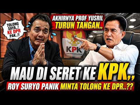 LAMA DIAM,, AKHIRNYA PROF YUSRIL BERSUARA,, MAU DI SERET KE KPK ROY SURYO PANIK MINTA TOLONG KE DPR?